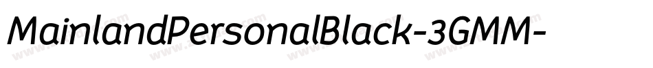 MainlandPersonalBlack-3GMM字体转换