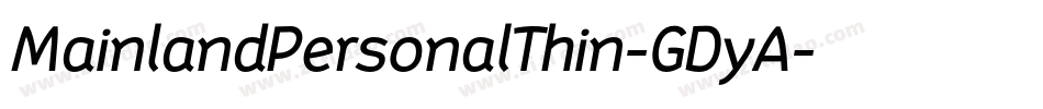 MainlandPersonalThin-GDyA字体转换