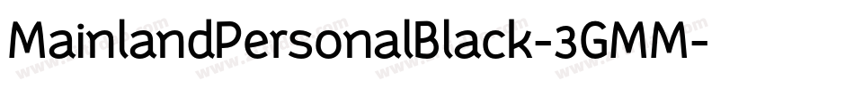 MainlandPersonalBlack-3GMM字体转换