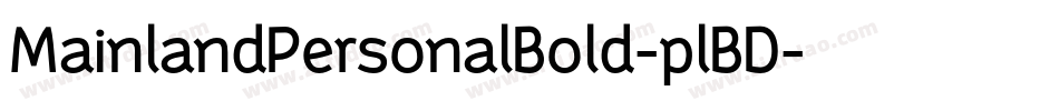 MainlandPersonalBold-plBD字体转换
