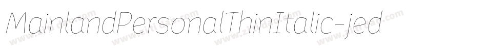 MainlandPersonalThinItalic-jedy字体转换