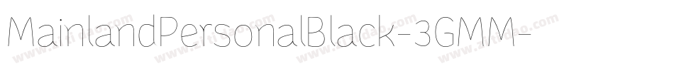 MainlandPersonalBlack-3GMM字体转换