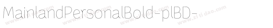 MainlandPersonalBold-plBD字体转换