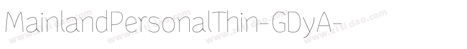 MainlandPersonalThin-GDyA字体转换