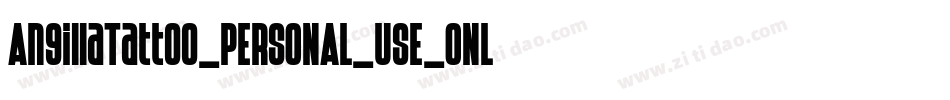 AngillaTattoo_PERSONAL_USE_ONLY字体转换