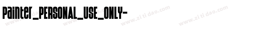 Painter_PERSONAL_USE_ONLY字体转换