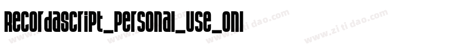 RecordaScript_Personal_Use_Only字体转换