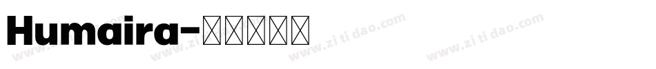 Humaira字体转换