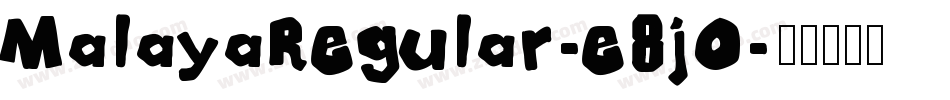 MalayaRegular-e8jO字体转换