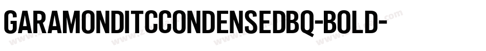 GaramondITCCondensedBQ-Bold字体转换