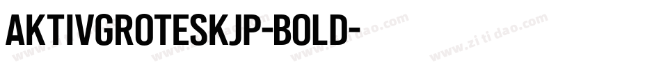 aktivgroteskJP-Bold字体转换