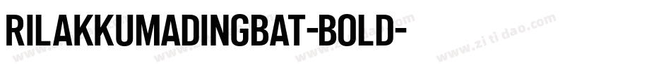 rilakkumadingbat-Bold字体转换
