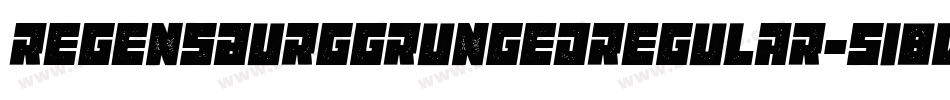 RegensburgGrungedRegular-518Vv字体转换