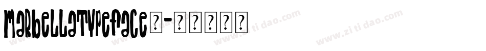MarbellaTypeface支字体转换