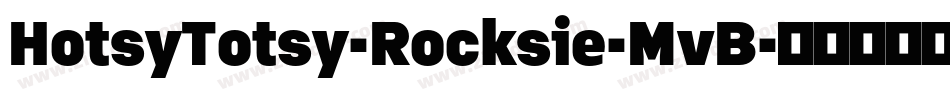 HotsyTotsy-Rocksie-MvB字体转换
