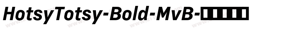 HotsyTotsy-Bold-MvB字体转换