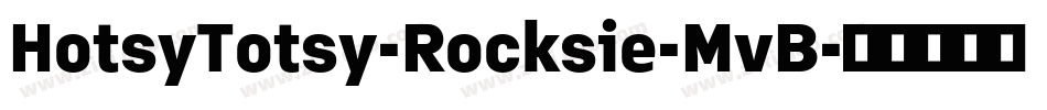 HotsyTotsy-Rocksie-MvB字体转换
