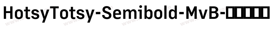 HotsyTotsy-Semibold-MvB字体转换