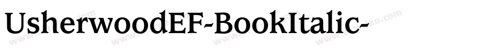 UsherwoodEF-BookItalic字体转换