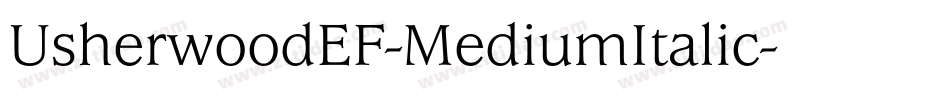 UsherwoodEF-MediumItalic字体转换