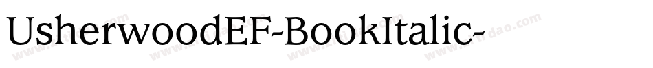UsherwoodEF-BookItalic字体转换