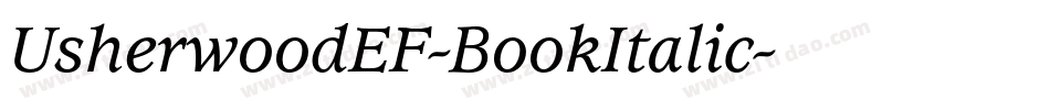 UsherwoodEF-BookItalic字体转换