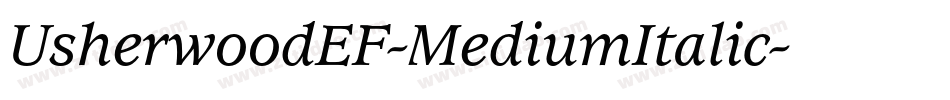 UsherwoodEF-MediumItalic字体转换