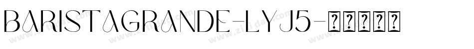 BaristaGrande-LYj5字体转换