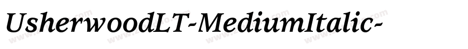 UsherwoodLT-MediumItalic字体转换