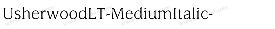 UsherwoodLT-MediumItalic字体转换