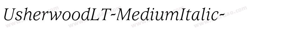 UsherwoodLT-MediumItalic字体转换