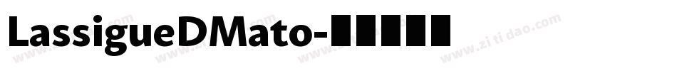 LassigueDMato字体转换