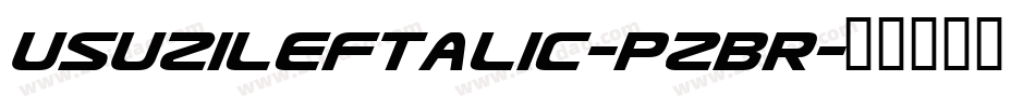 UsuziLeftalic-pzBR字体转换
