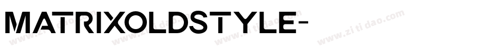 MatrixOldstyle字体转换