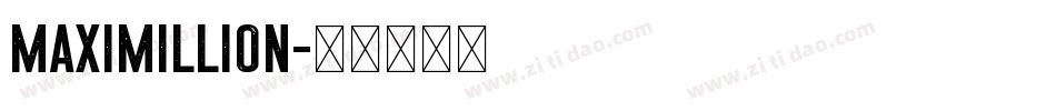 Maximillion字体转换