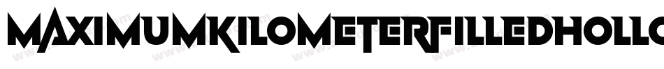MaximumKilometerFilledHollow-KjZo字体转换