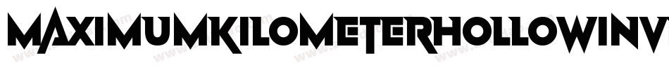 MaximumKilometerHollowInvers-w4gz字体转换