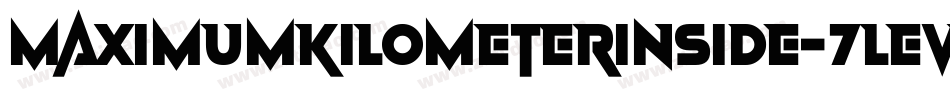 MaximumKilometerInside-7LEV字体转换