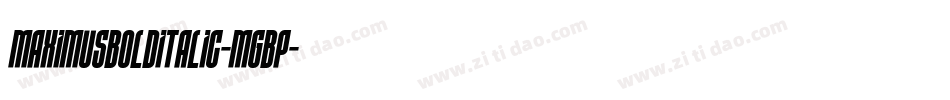 MaximusBoldItalic-MGBp字体转换