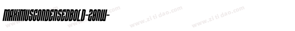 MaximusCondensedBold-20nW字体转换