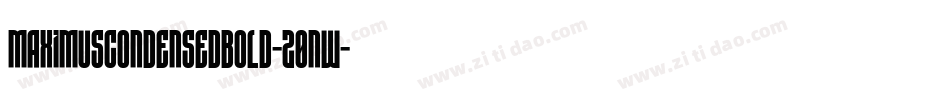 MaximusCondensedBold-20nW字体转换