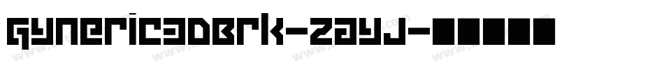 Gyneric3DBrk-ZayJ字体转换