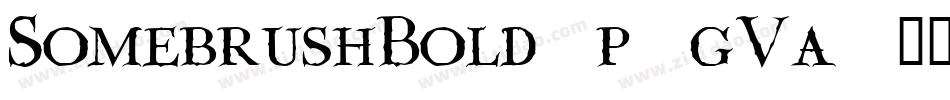 SomebrushBold-p7gVa字体转换 SomebrushBold-p7gVa字体转换