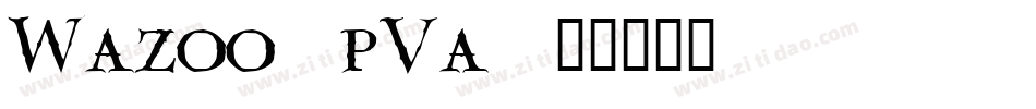 Wazoo-pVa字体转换