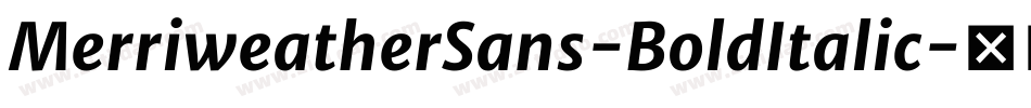 MerriweatherSans-BoldItalic字体转换
