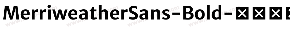 MerriweatherSans-Bold字体转换