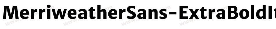 MerriweatherSans-ExtraBoldItalic字体转换