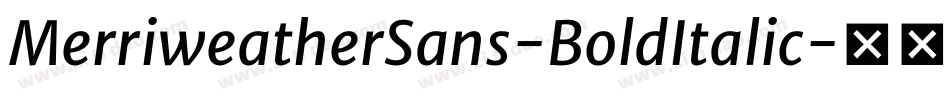 MerriweatherSans-BoldItalic字体转换