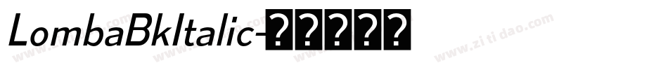 LombaBkItalic字体转换
