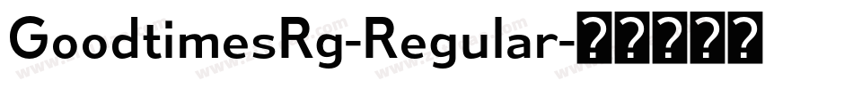 GoodtimesRg-Regular字体转换
